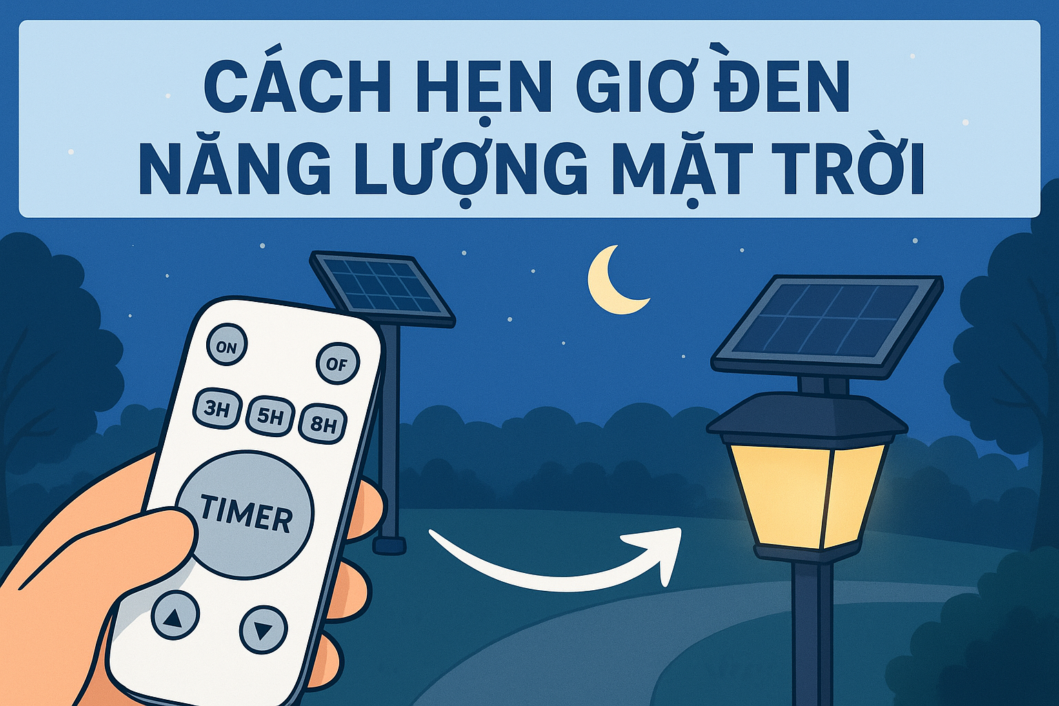 Hẹn giờ cho đèn năng lượng mặt trời là điều nên lưu ý