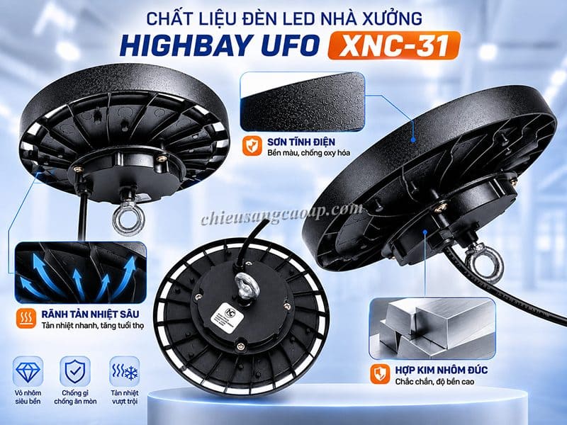 Đèn LED nhà xưởng Highbay UFO XNC-31 Chấu liệu cao cấp của đèn XNC-31